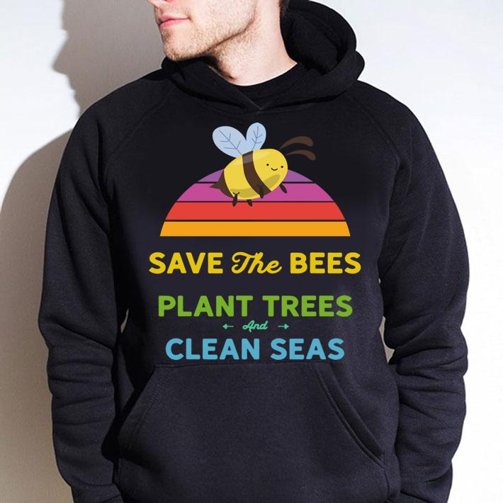 Save Bees Plant Trees Clean Seas Vintage Weathered t-shirt hoodie