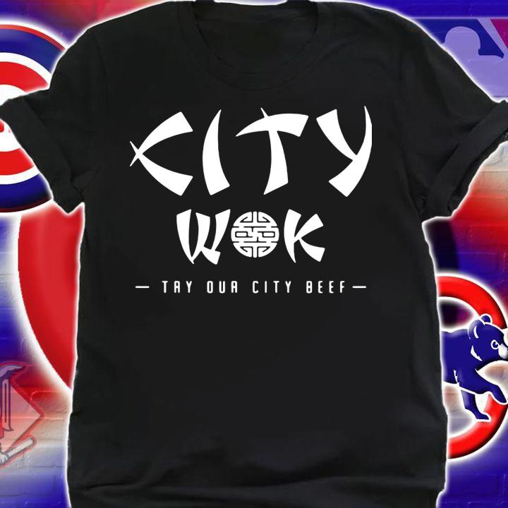 City Wok Try Our City Beef t-shirt shirt