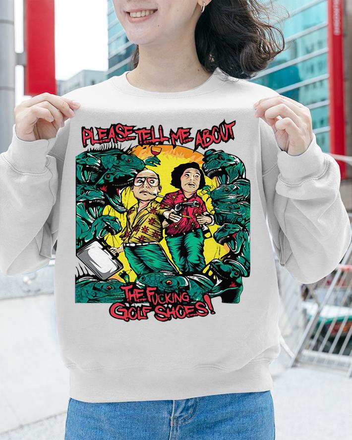 Please tell me about the fucking golf shoes t-shirt sweatshirt
