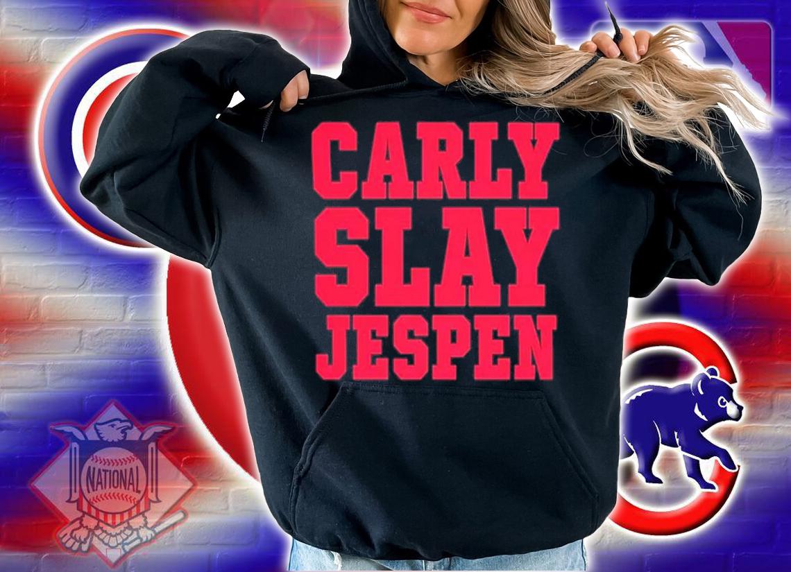 Carly Slay Jespen Shirt t-shirt hoodie