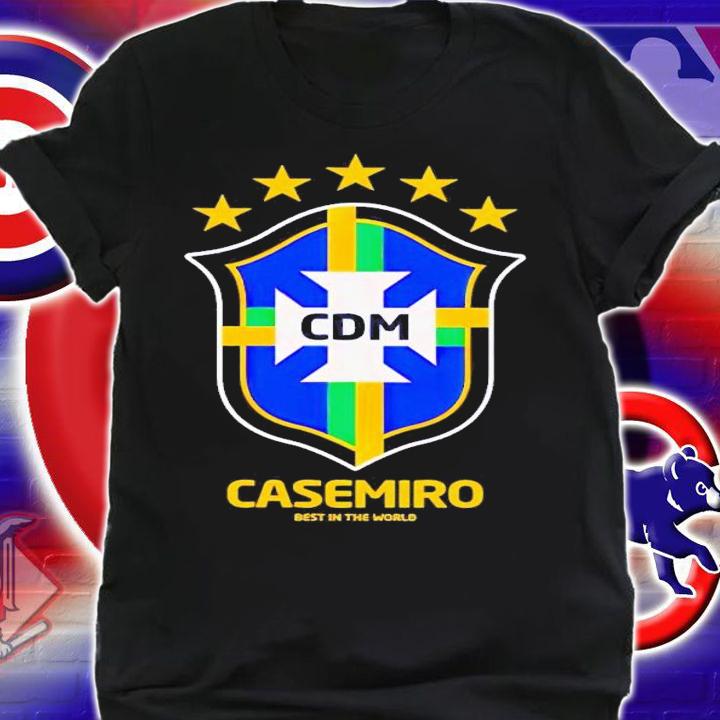 CDM Casemiro best in the world shirt t-shirt shirt