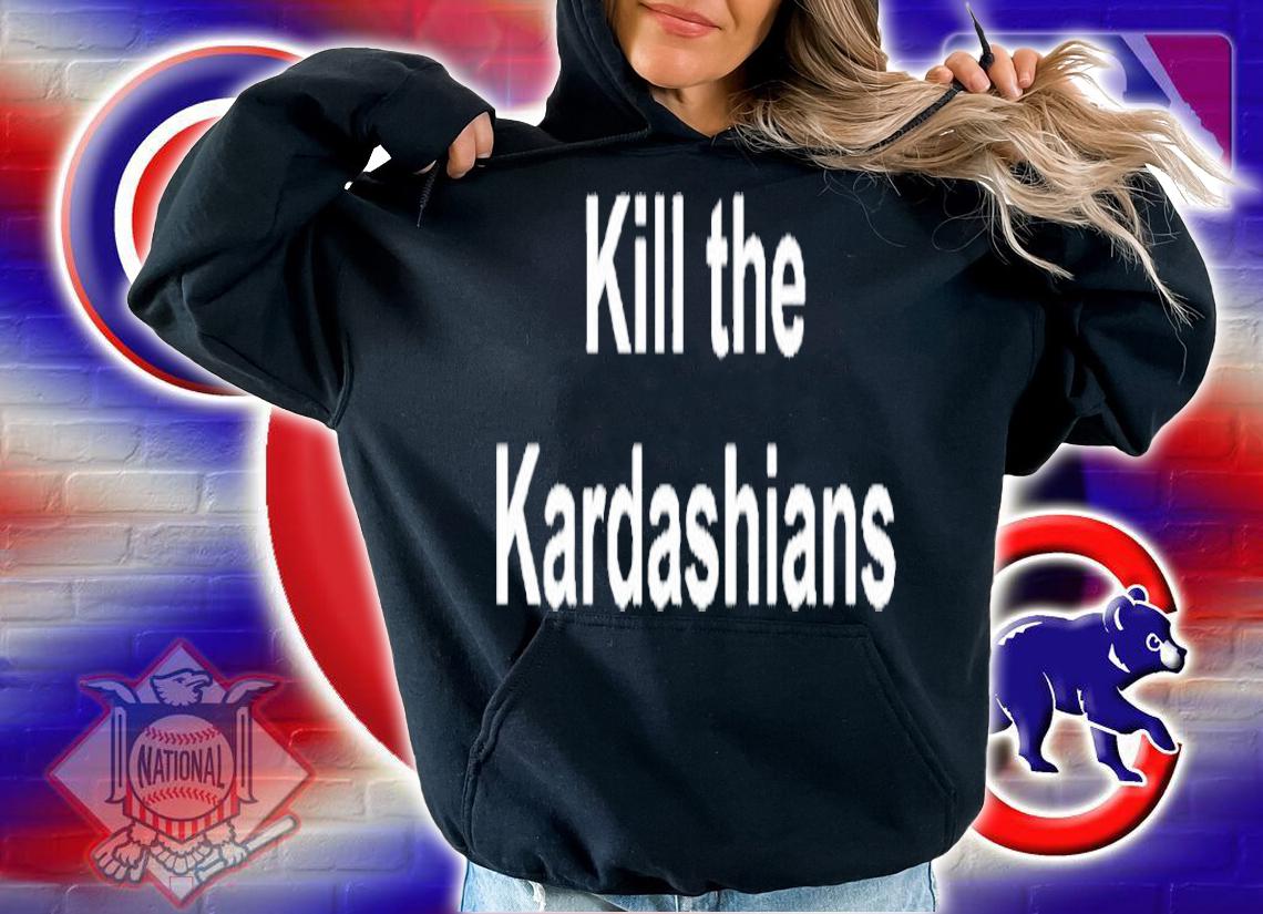 Gary Holt Kill The Kardashian Shirt t-shirt hoodie