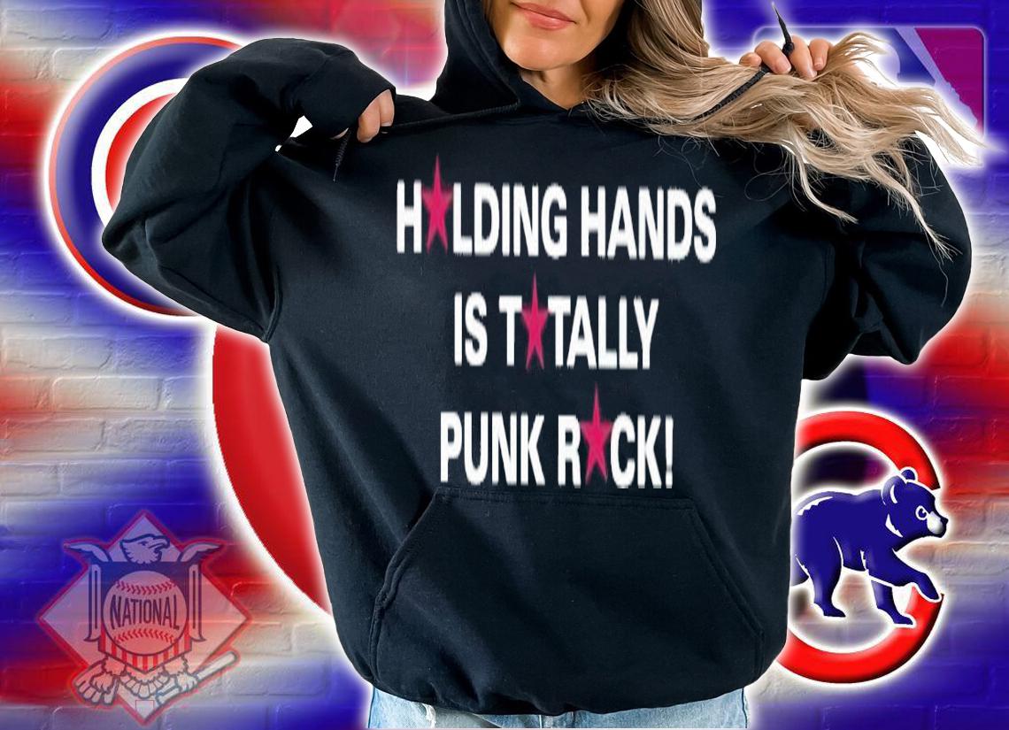 Holding hands is totally punk rock shirt t-shirt hoodie
