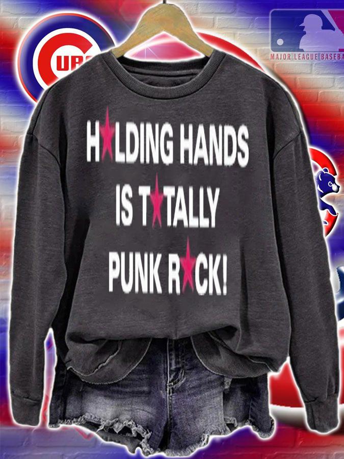 Holding hands is totally punk rock shirt t-shirt sweatshirt