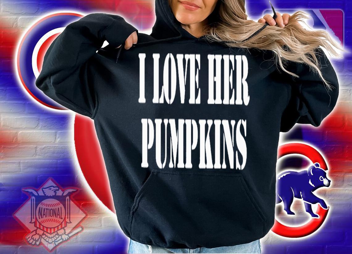 I Love Her Pumpkins Classic Shirt t-shirt hoodie