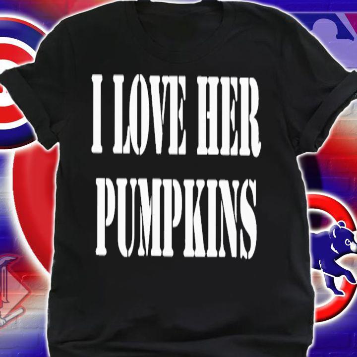 I Love Her Pumpkins Classic Shirt t-shirt shirt