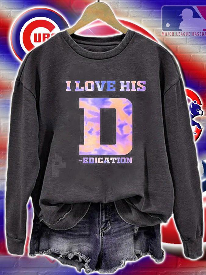 I love his dick dedication nice new shirt t-shirt sweatshirt