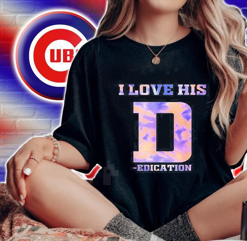 I love his dick dedication nice new shirt t-shirt woman shirt