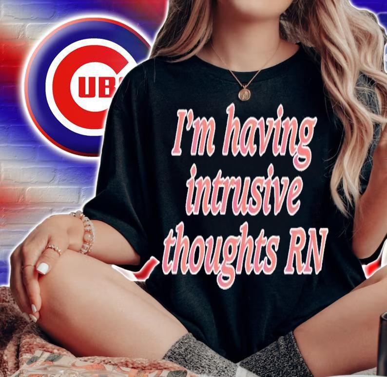 I'm having intrusive thoughts RN shirt t-shirt woman shirt