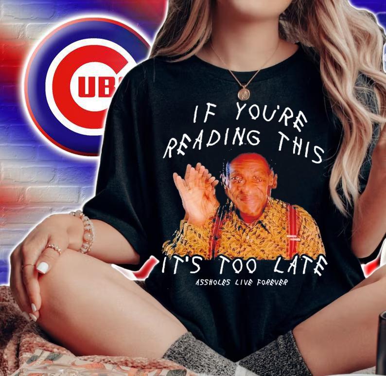 If youre reading this its too late shirt t-shirt woman shirt