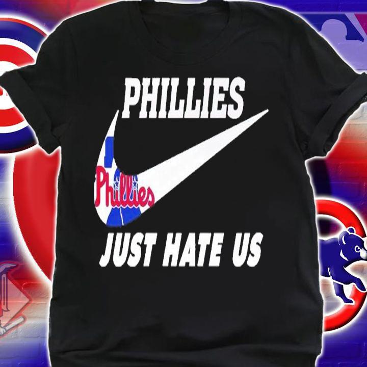 Nike Phillies just hate us shirt t-shirt shirt
