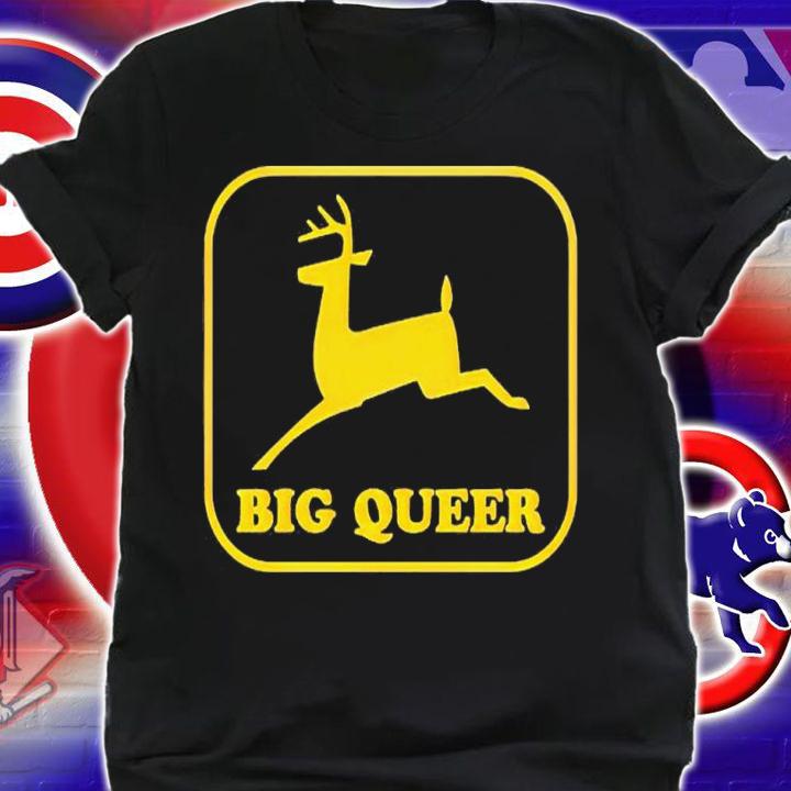 Big Queer T-shirt, hoodie, sweater and tank top t-shirt