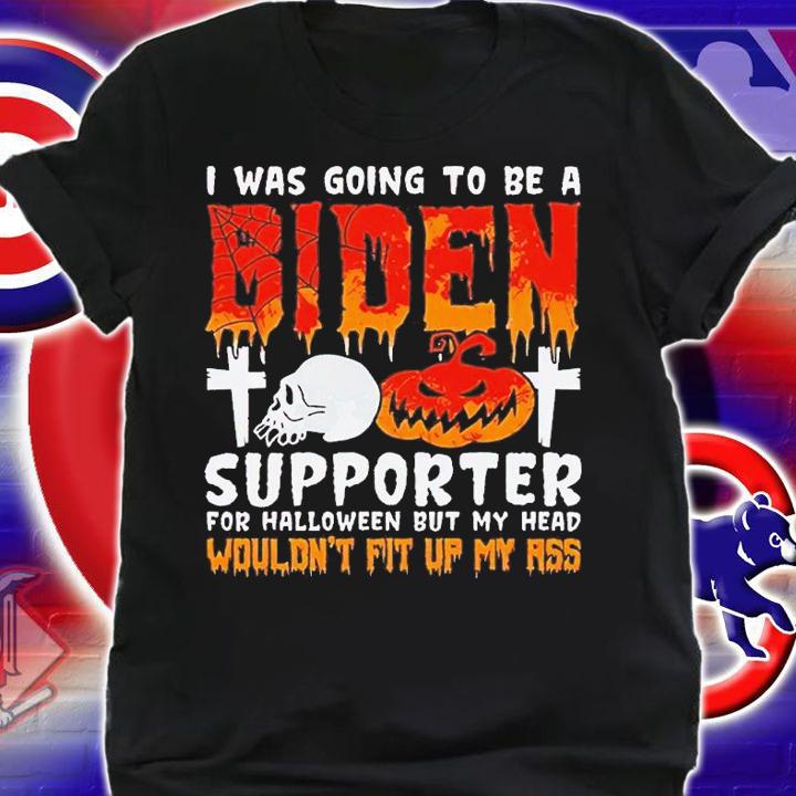 I was going to be a Biden supporter for Halloween shirt t-shirt shirt