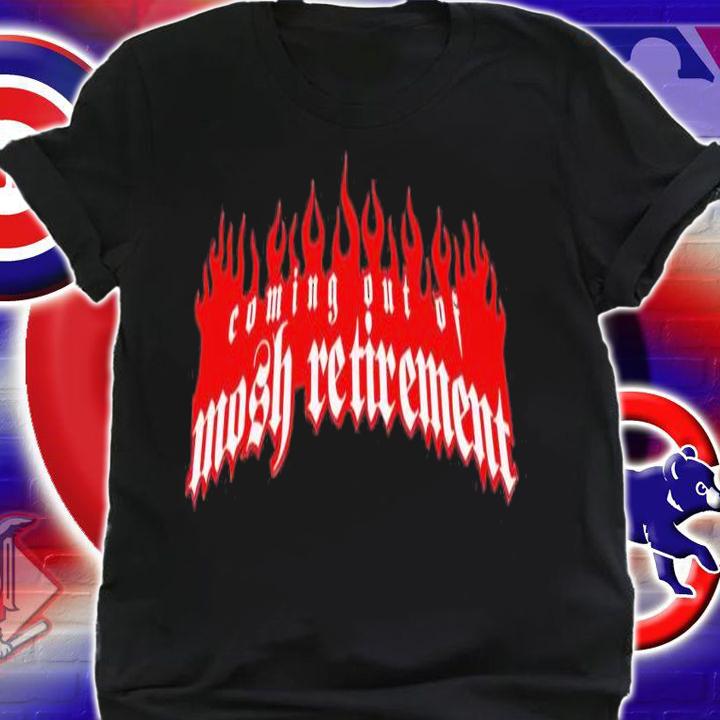 Stanley Sievers Coming Out Of Mosh Retirement shirt t-shirt