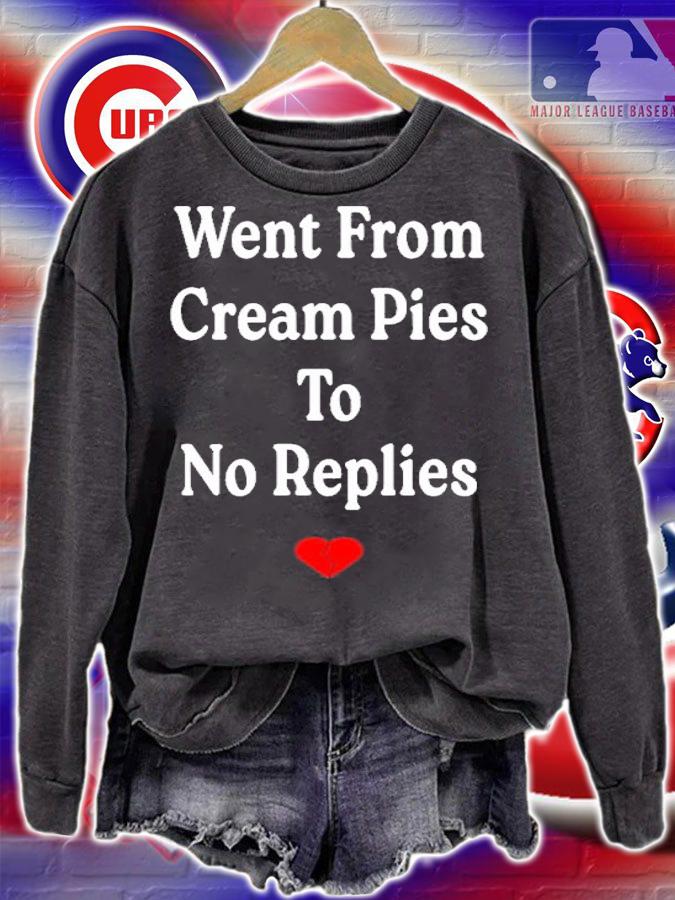 Went From Cream Pies To No Replies Shirt t-shirt