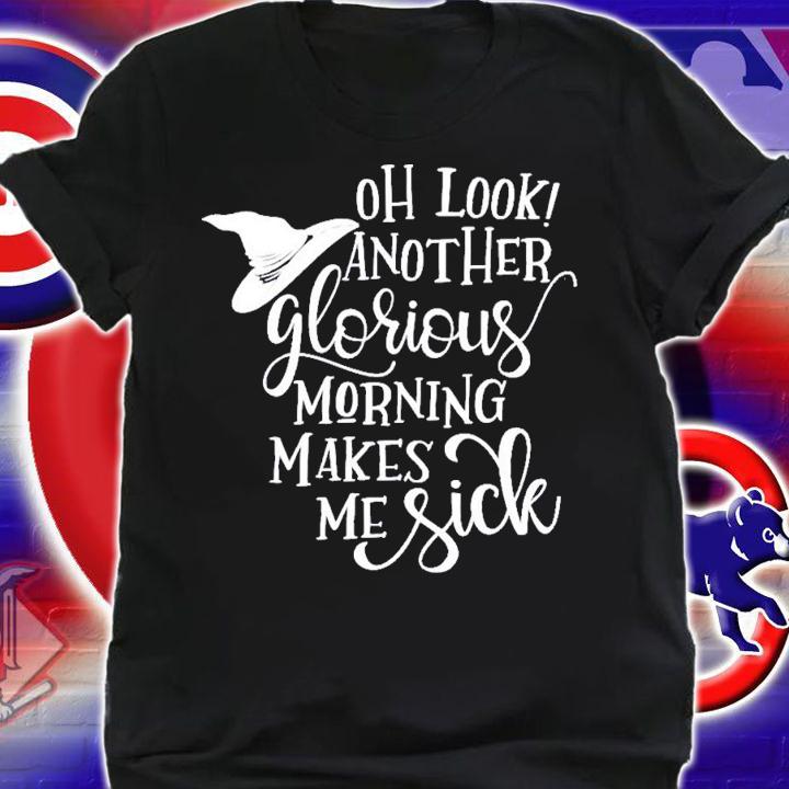 Halloween Oh Look Another Glorious Morning Hocus Pocus T-Shirt t-shirt shirt