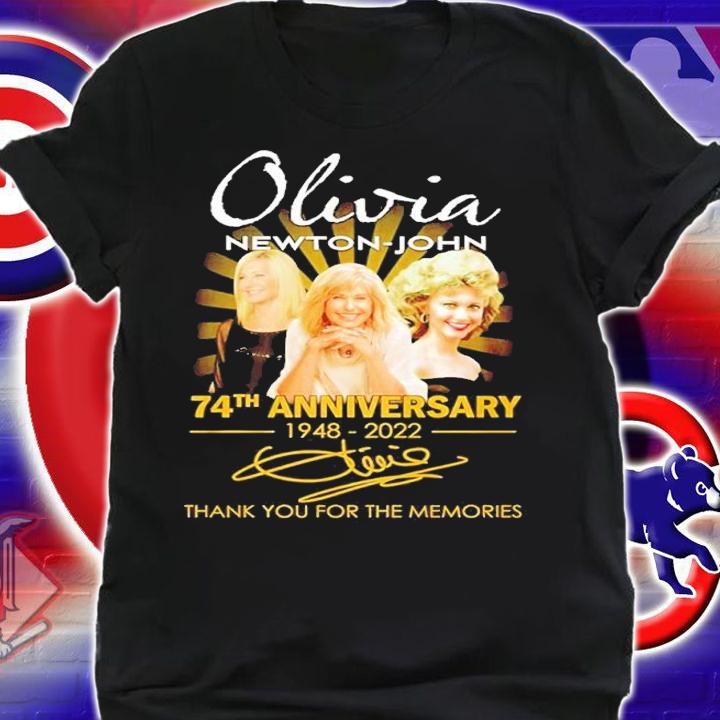 Olivia Newton John 74th anniversary 1948 2022 thank you for the memories shirt t-shirt shirt
