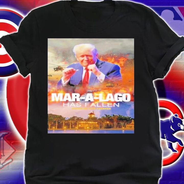 Mar-a-lago Has Fallen T-Shirt t-shirt