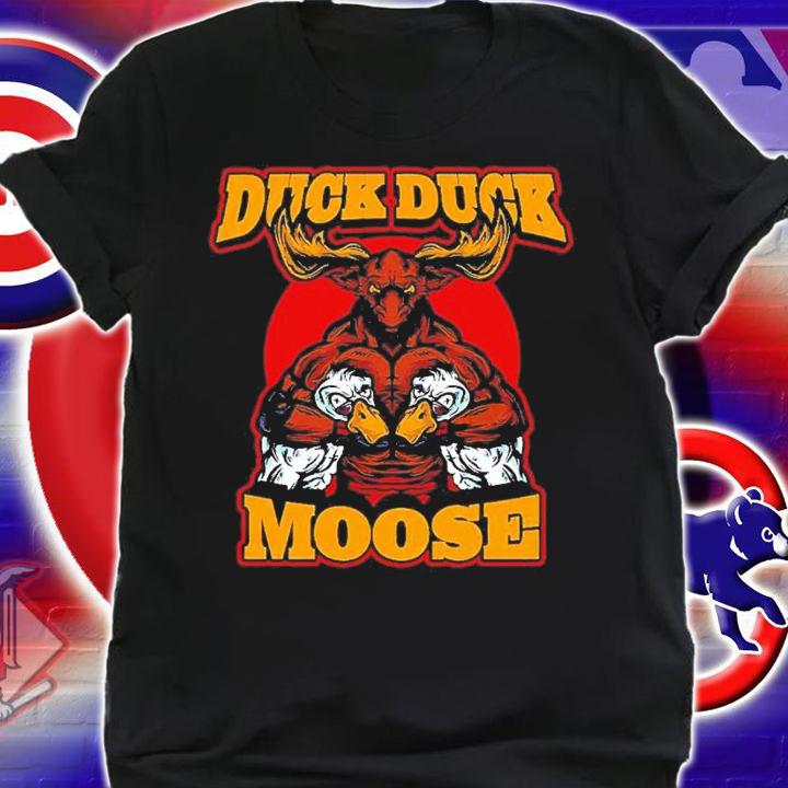 Moose Duck Duck Moose shirt t-shirt