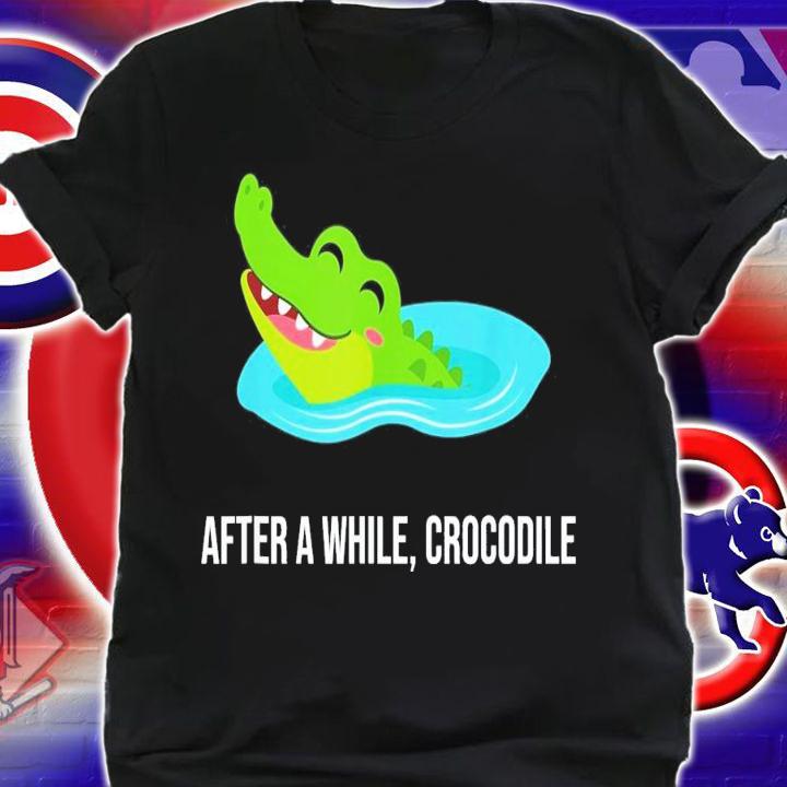 After A While Crocodile T-Shirt t-shirt