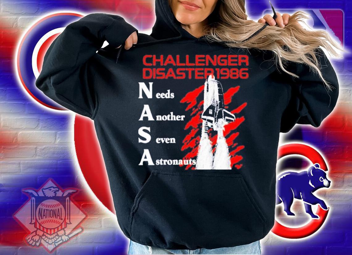 Challenger Disaster 1986 Needs Another Seven Astronauts Shirt t-shirt