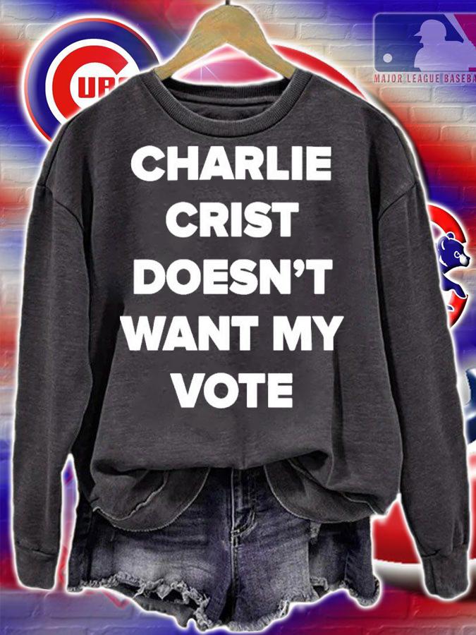 Charlie Crist Doesn't Want My Vote Shirt t-shirt