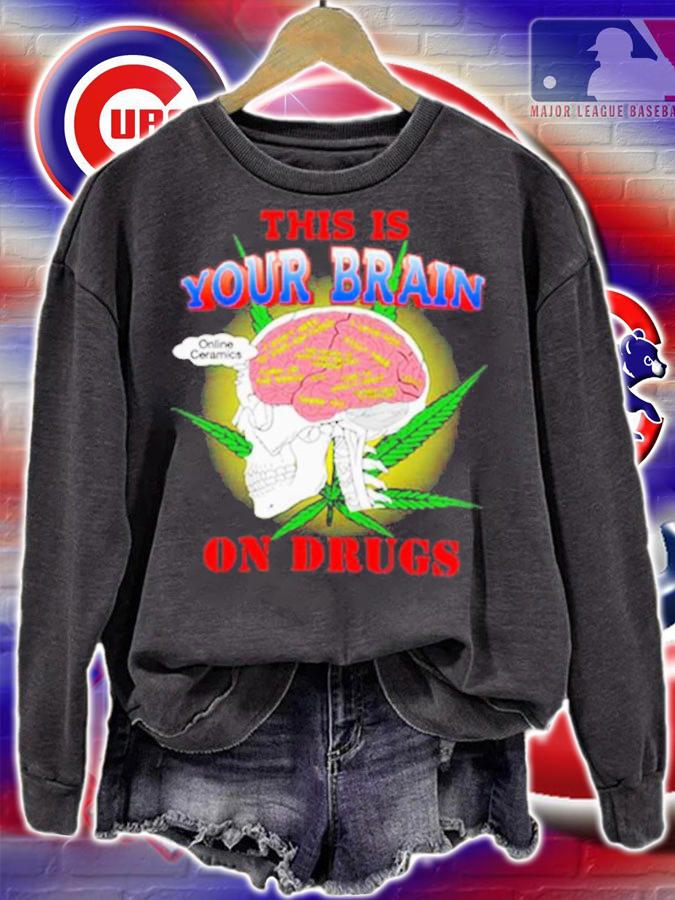This Is Your Brain On Drugs Higher Than Heaven Shirt t-shirt sweatshirt