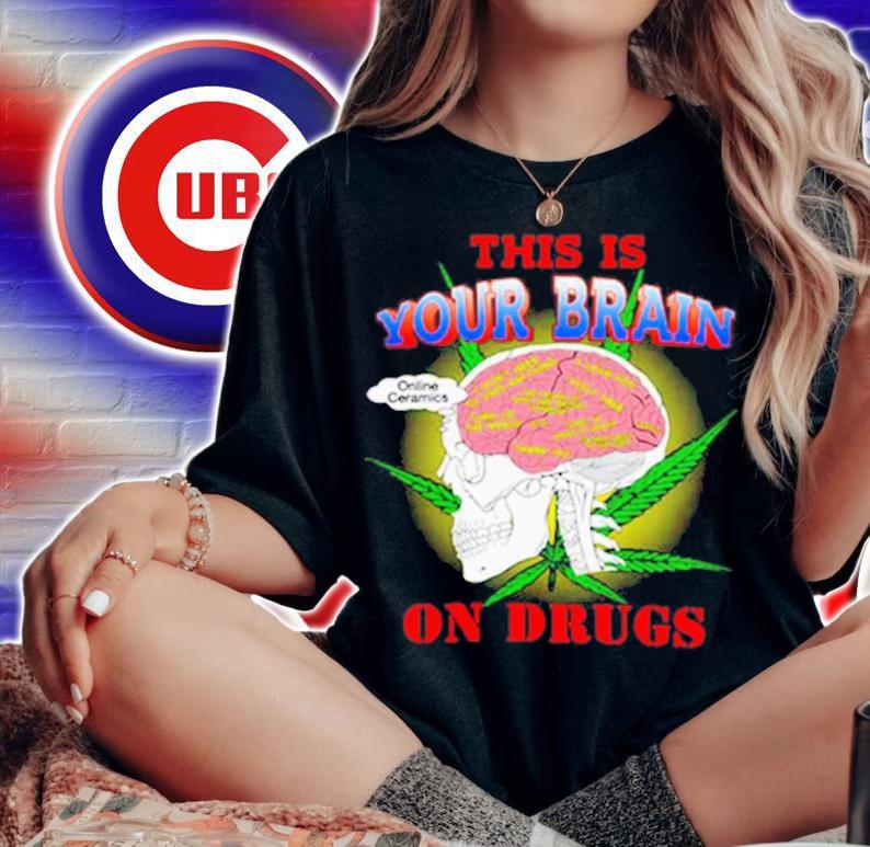 This Is Your Brain On Drugs Higher Than Heaven Shirt t-shirt woman shirt