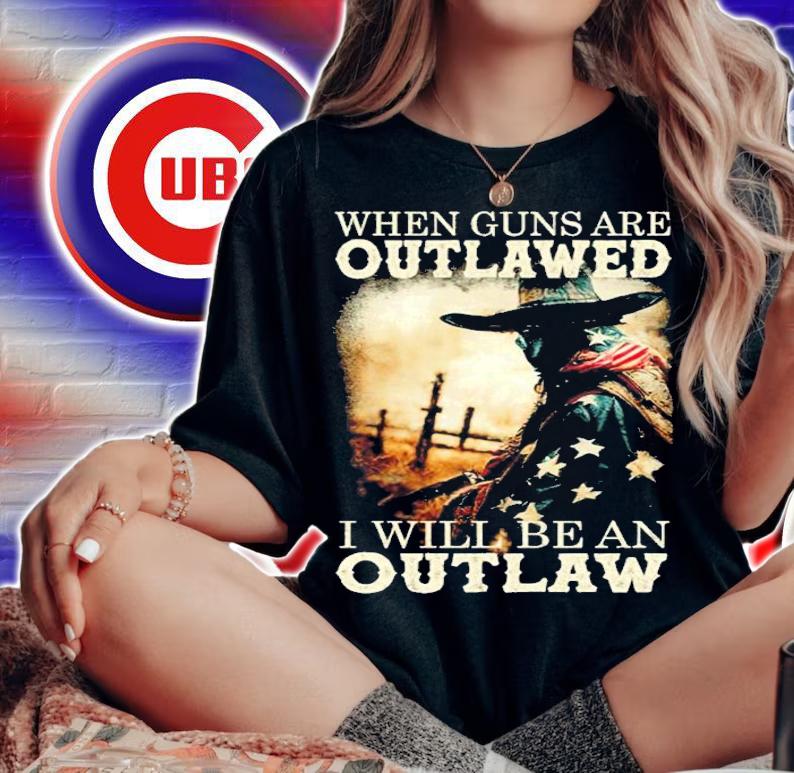When Guns Are Outlawed I will be an outlaw shirt t-shirt