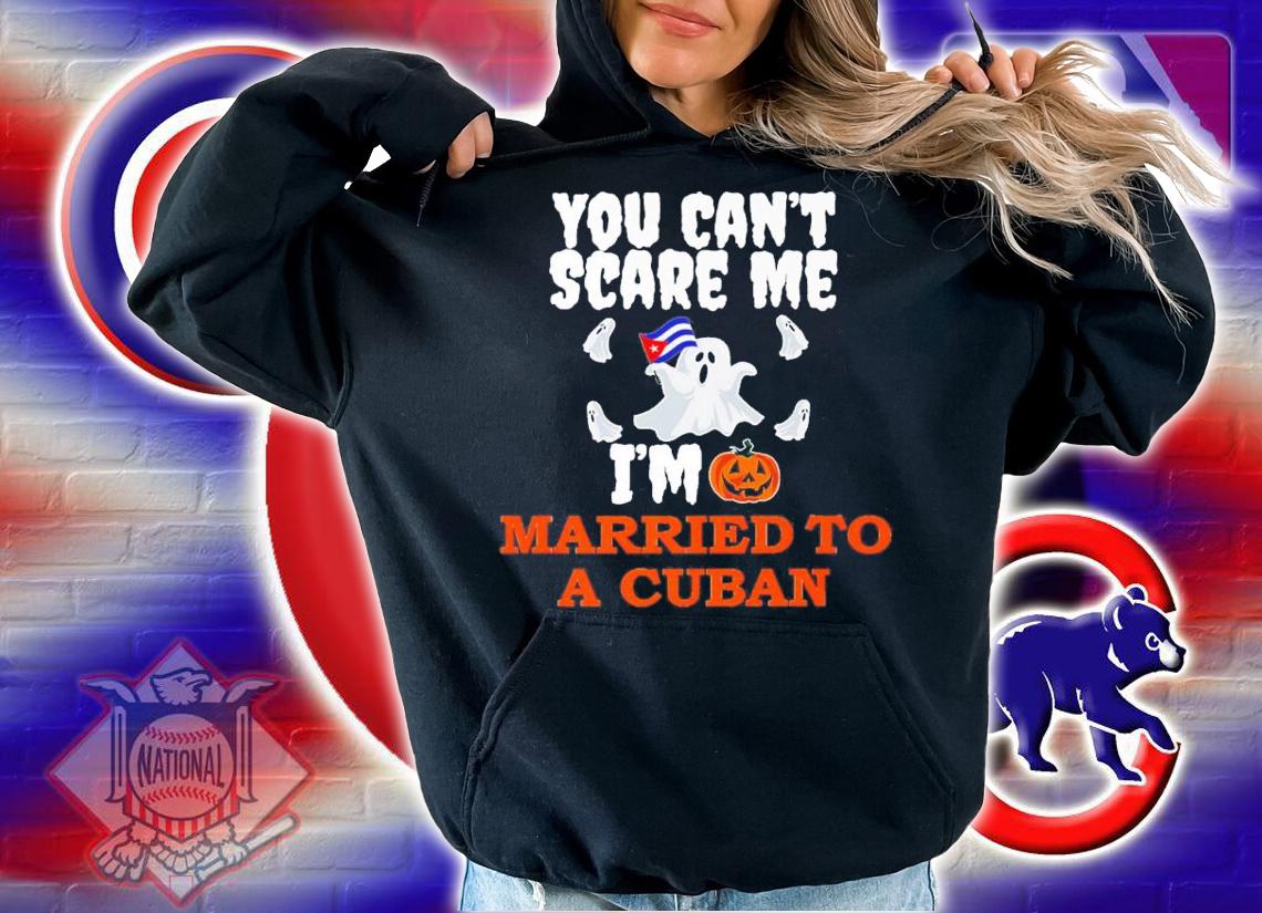 You Can't Scare Me Married A Cuban Halloween T-Shirt t-shirt