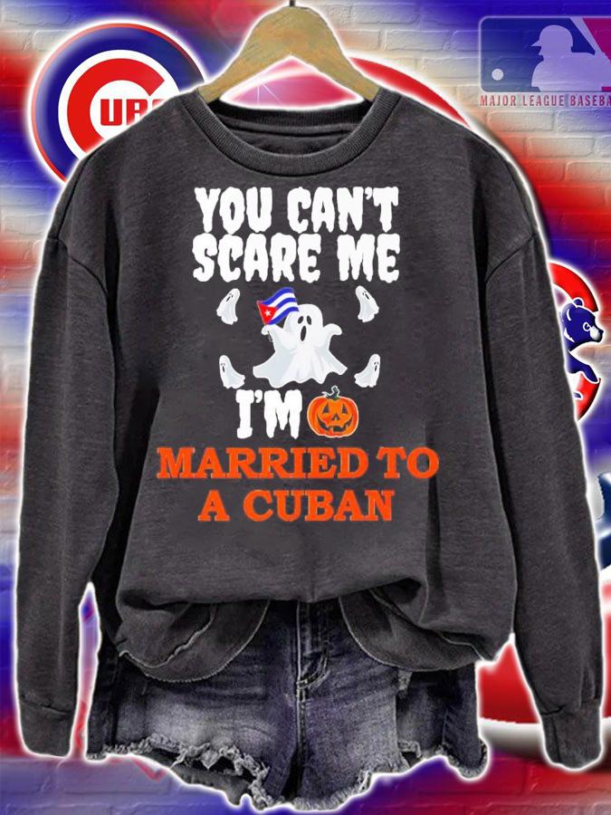You Can't Scare Me Married A Cuban Halloween T-Shirt t-shirt