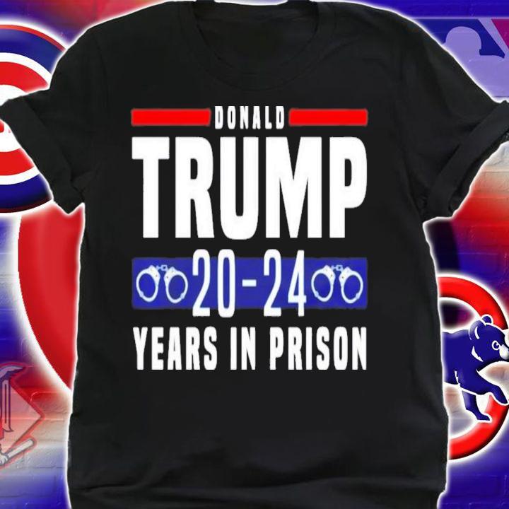 Donald Trump 20-24 Years In Prison Aunt Crabby Calls Bullshit T-Shirt t-shirt
