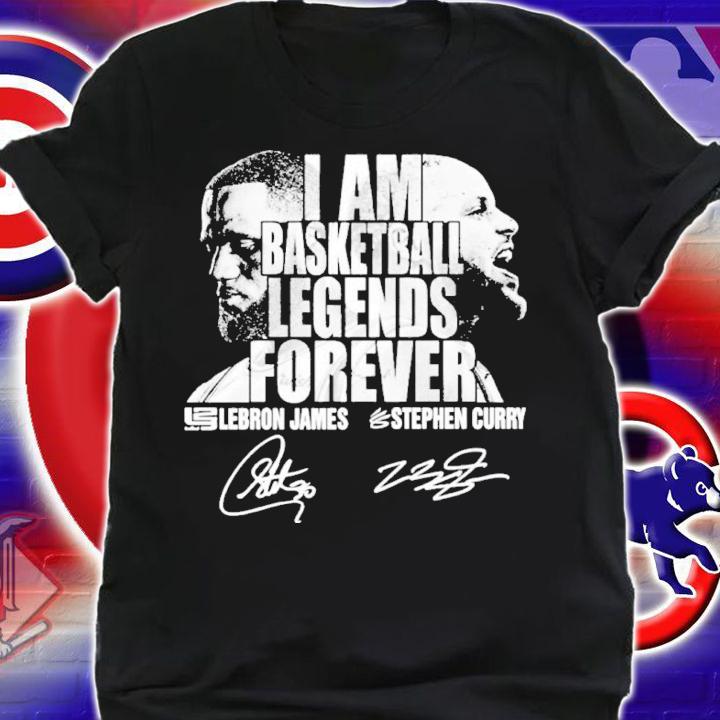 I Am Basketball Legends Forever Lebron James And Stephen Curry Signatures Shirt t-shirt