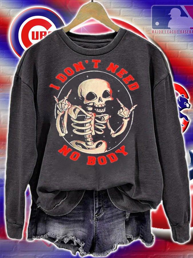 I Don't Need No Body Halloween T-Shirt t-shirt sweatshirt