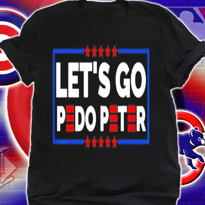 Let's Go Pedo Peter 2024 Shirt t-shirt