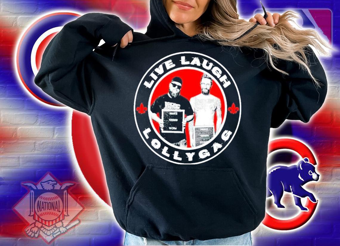Live Laugh Lollygag Shirt t-shirt