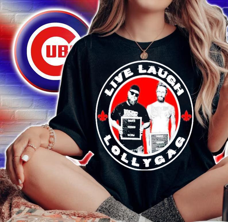 Live Laugh Lollygag Shirt t-shirt