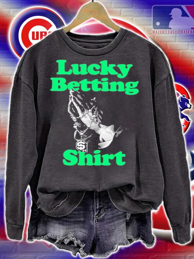Lucky Betting Bleacher Report T-Shirt t-shirt sweatshirt