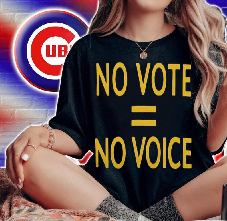 No Vote = No Voice T-Shirt t-shirt