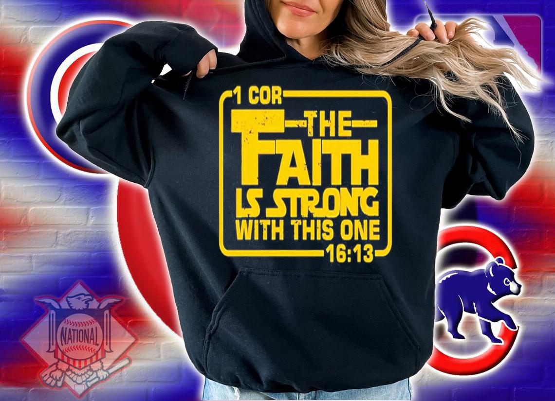 The Faith Is Strong With This One Christian shirt t-shirt hoodie