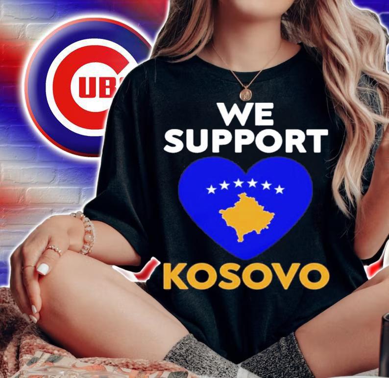 We Support Kosovo Pray For Kosovo Shirt t-shirt