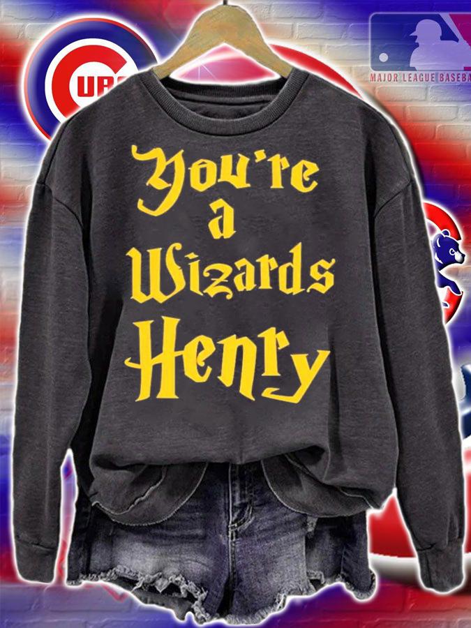 You're A Wizards Henry T-Shirt t-shirt