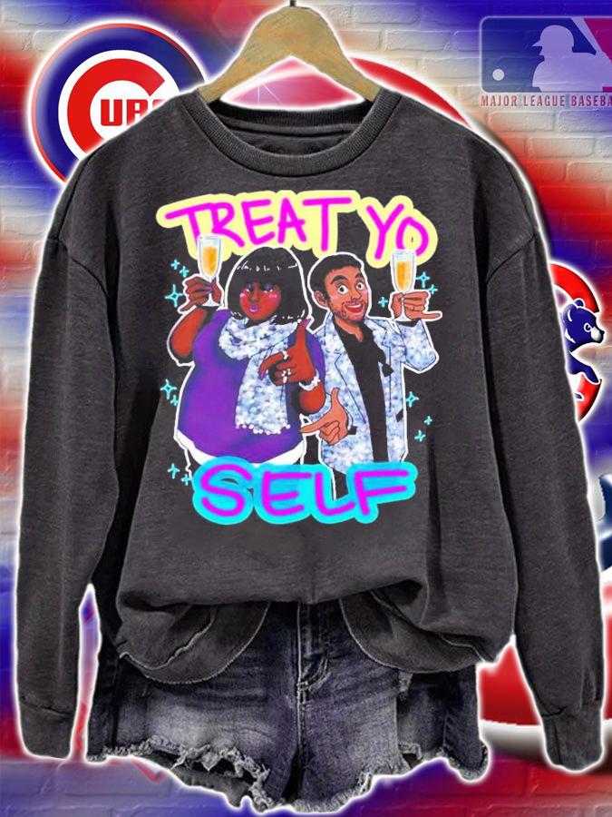 Treat Yo Self Artwork T-Shirt t-shirt sweatshirt