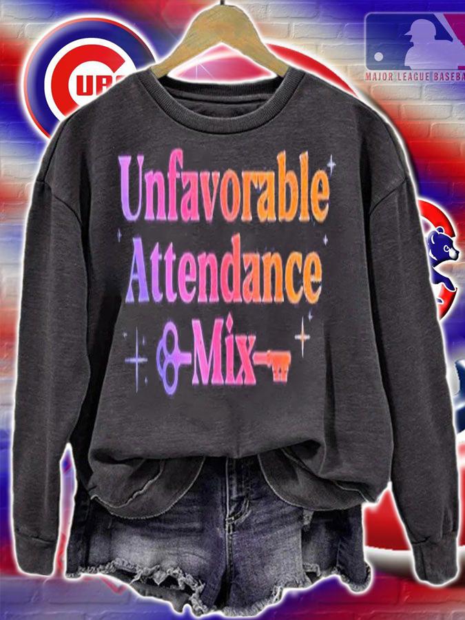 Unfavorable Attendance Mix 2022 Shirt t-shirt sweatshirt