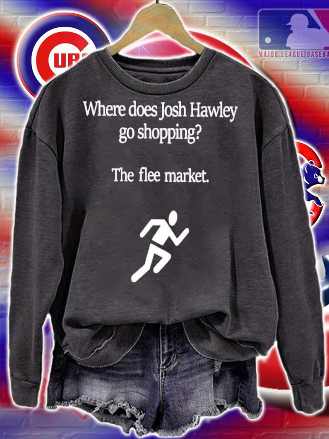 Where Does Josh Hawley Go Shopping The Flee Market Shirt t-shirt