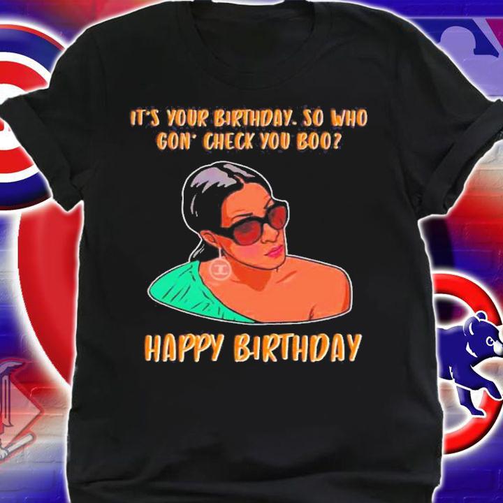 Who Gon Check Me Boo RHOA Funny Humor Quote T-Shirt t-shirt shirt