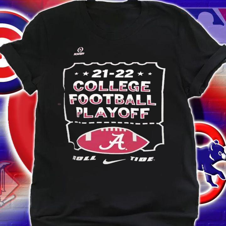 21-22 College Football Playoff Roll Alabama Tide shirt t-shirt shirt