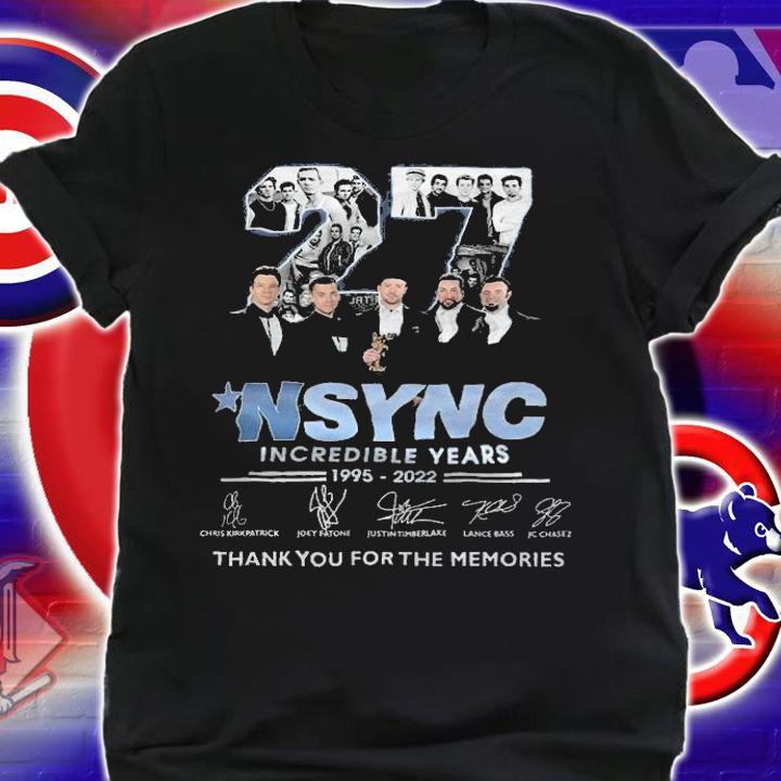 27 NSYNC Incredible Years 1995-2022 thank you for the memories shirt t-shirt