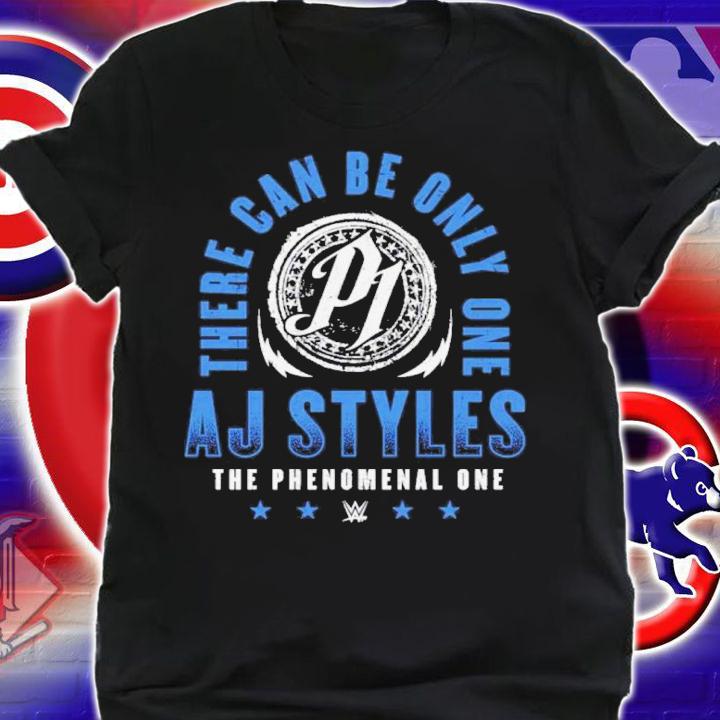 A.J. Styles There Can Only Be One The Phenomenal One Shirt t-shirt