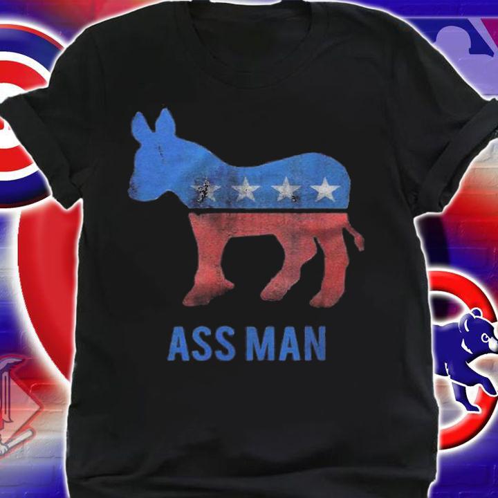 Ass Man Democratic Party Donkey Democrat Shirt t-shirt